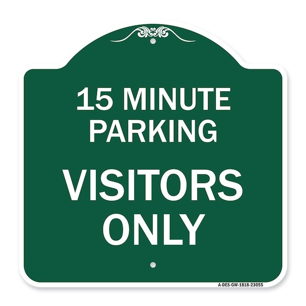 Signmission Reserved Parking 15 Minute Parking for Visitors Only, Green & White Alum, 18" x 18", GW-1818-23055 A-DES-GW-1818-23055 - main